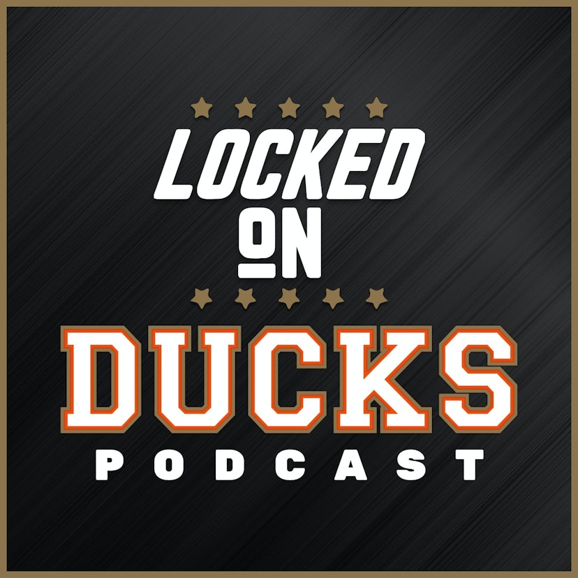 Locked On Ducks - Daily Podcast On The Anaheim Ducks