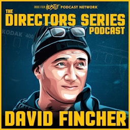 The Directors Series: David Fincher - A Film History Podcast
