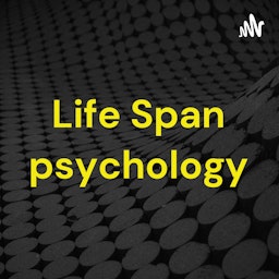 Life Span psychology