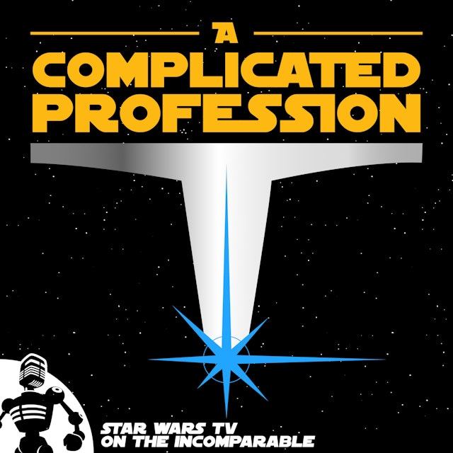 A Complicated Profession: "Star Wars" on TV