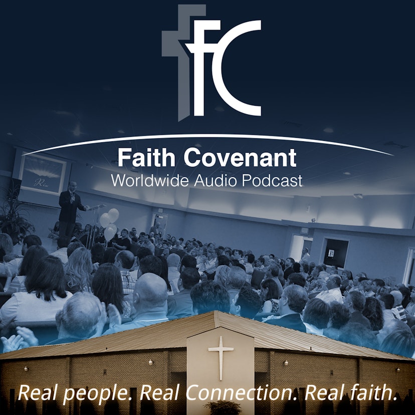 Faith Covenant Worldwide Audio Podcast
