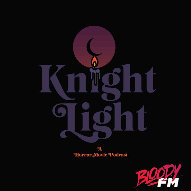 Knight Light: A Horror Movie Podcast