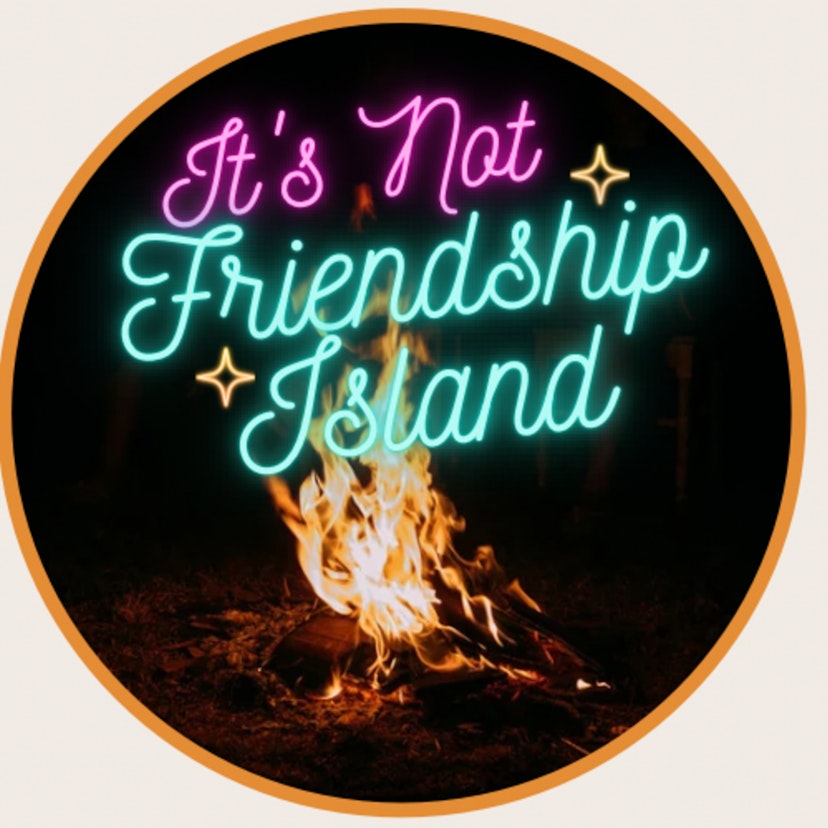 It's Not Friendship Island - A Love Island Recap Podcast