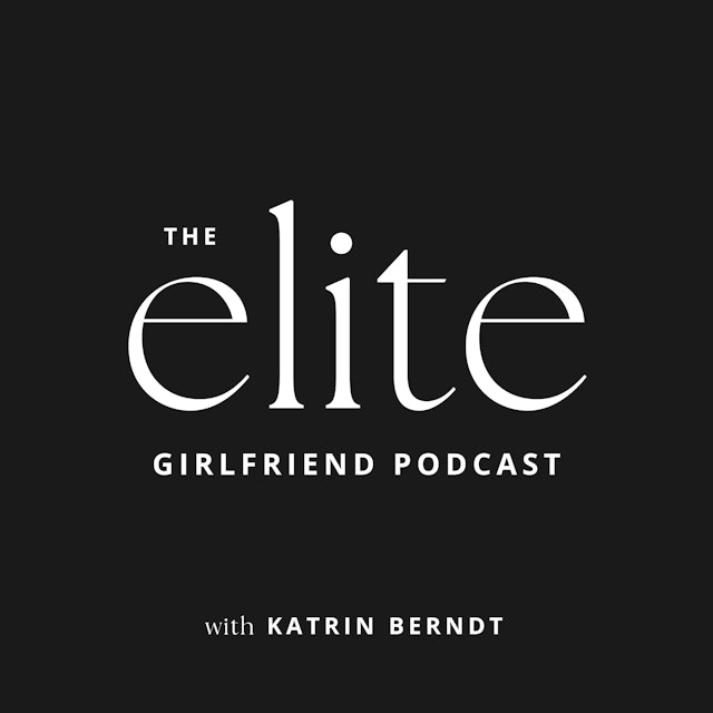 The Elite Girlfriend Podcast