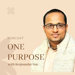 One Purpose with Brajsundar Das