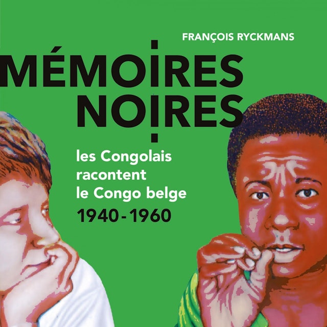 Congo 1960: Les mémoires noires