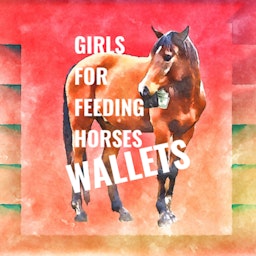 Girls For Feeding Horses Wallets