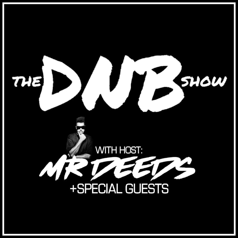The DNB Show with Mr Deeds