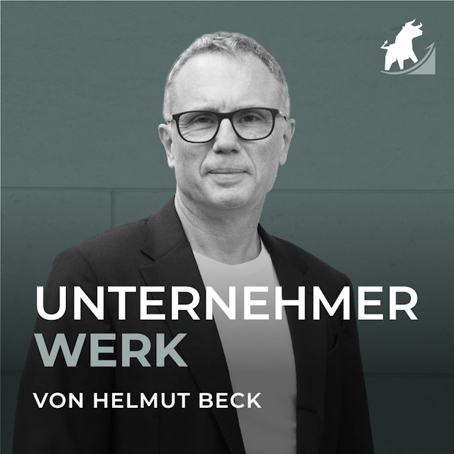 UNTERNEHMERWERK: Das Upgrade auf das nächste Level - mit Helmut Beck