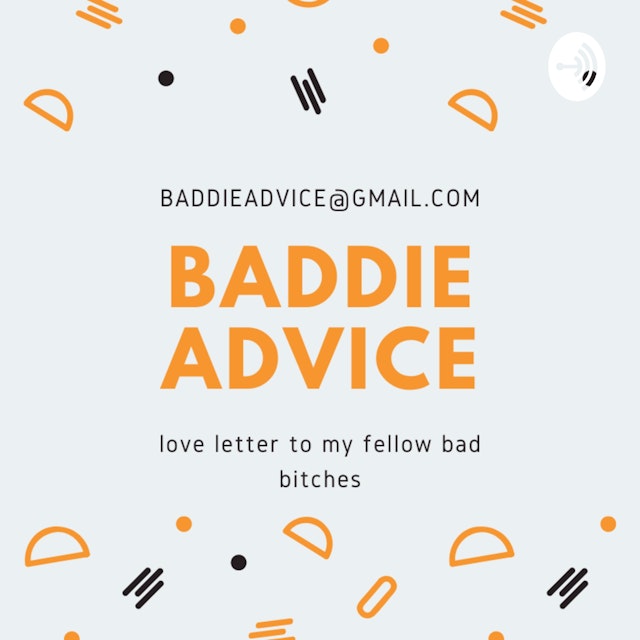 baddie advice