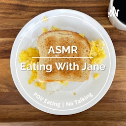 ASMR Eating with Jane