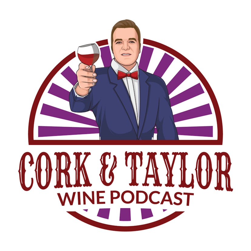 Cork & Taylor Wine Podcast
