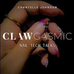 Clawgasmic Nail Tech Talks