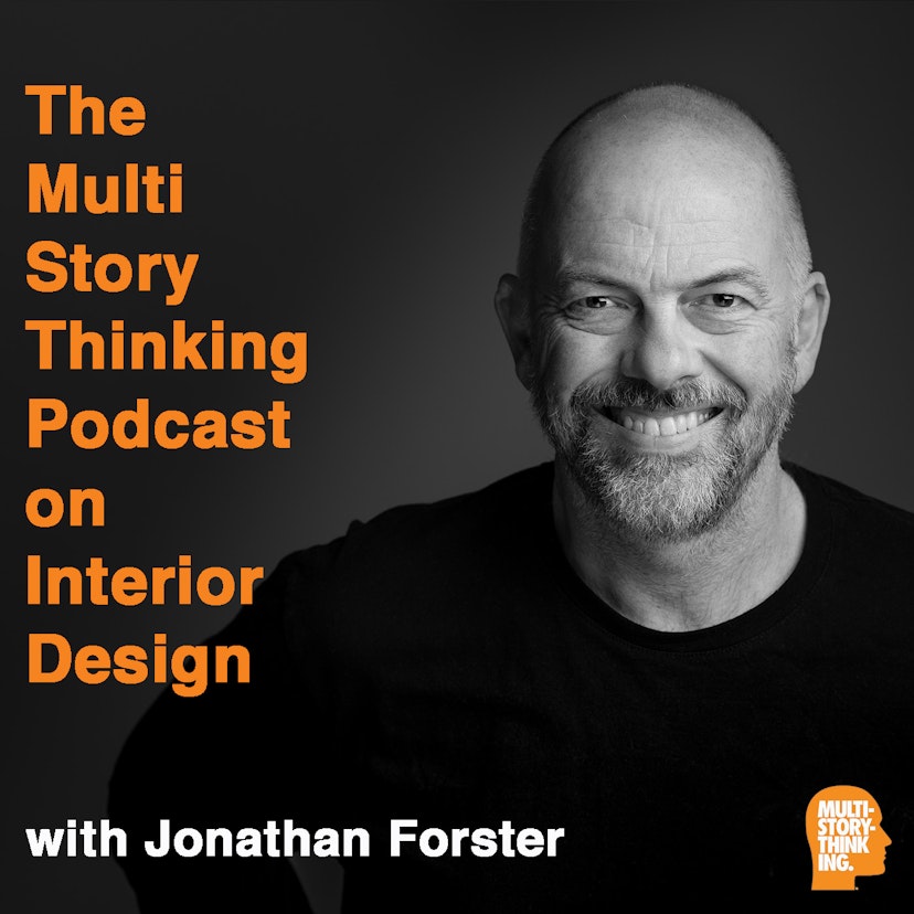 The Multi Story Thinking Podcast on Interior Design