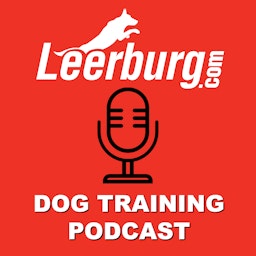 Leerburg Dog Training Podcast