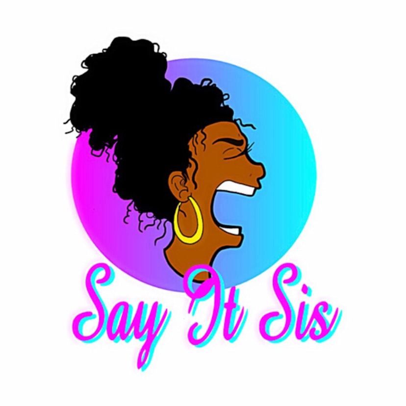 Say It Sis