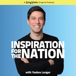 Inspiration for the Nation with Yaakov Langer