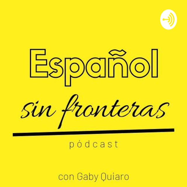 Español sin fronteras pódcast