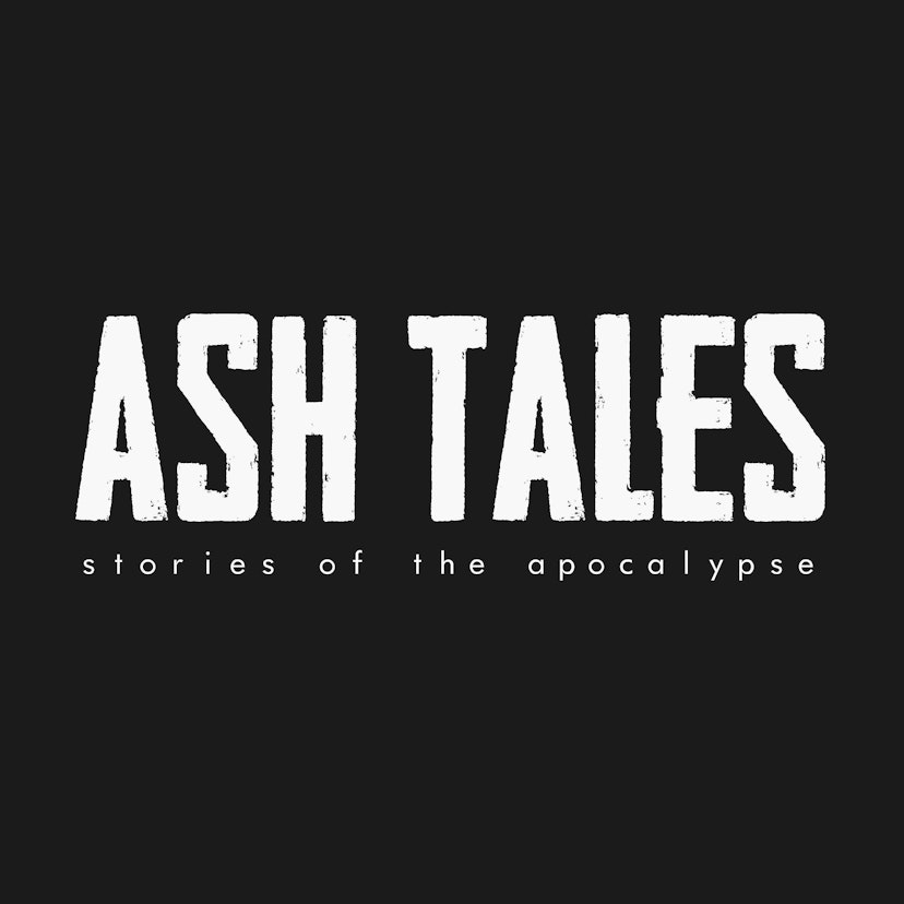 Ash Tales | Stories of the Apocalypse