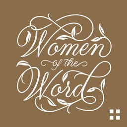 Women of the Word: How to Study the Bible with Jen Wilkin