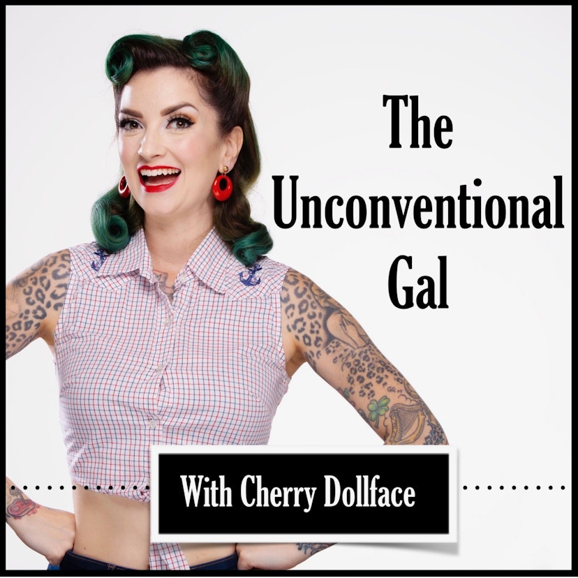 The Unconventional Gal: Forging Your Own Path with Cherry Dollface