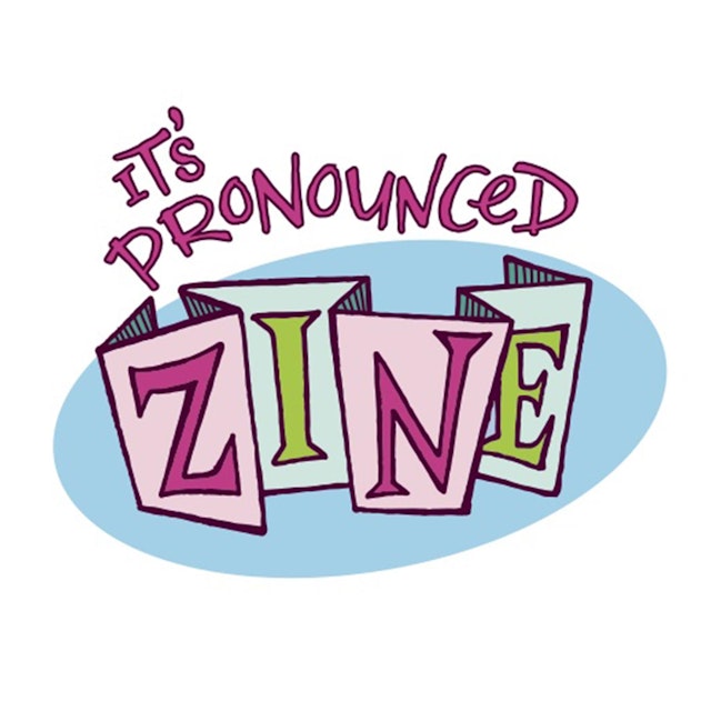 It's Pronounced Zine! Presented by Meltdown Comics