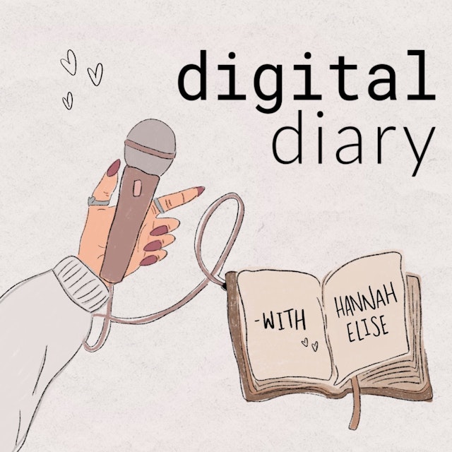 Digital Diary with Hannah Elise