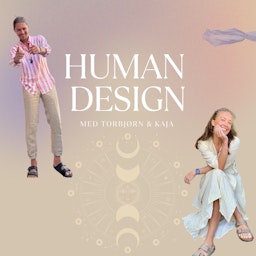 Human Design med Torbjørn & Kaja