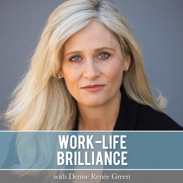 Work-Life Brilliance with Denise R. Green