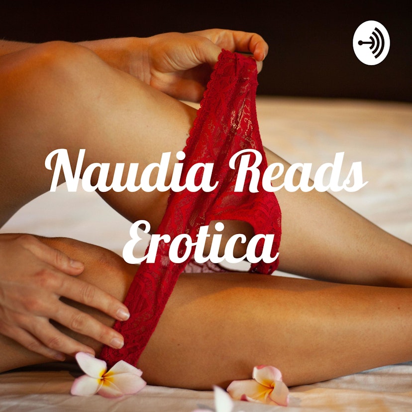 Naudia Reads Erotica