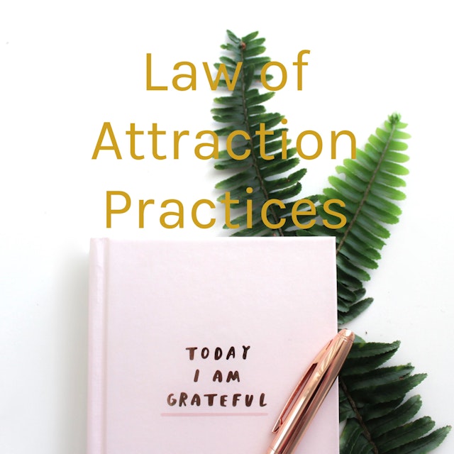 Law of Attraction Practices