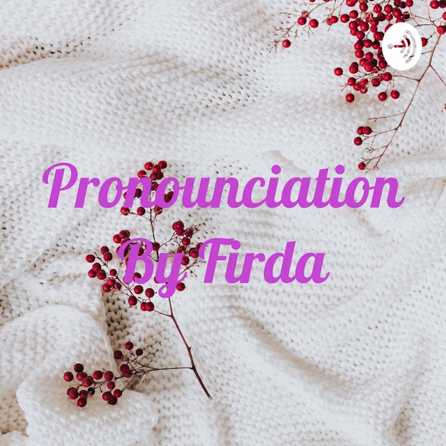 Pronounciation By Firda