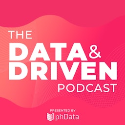 The Data & Driven Podcast