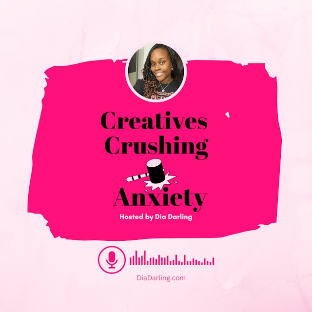 Creatives Crushing Anxiety