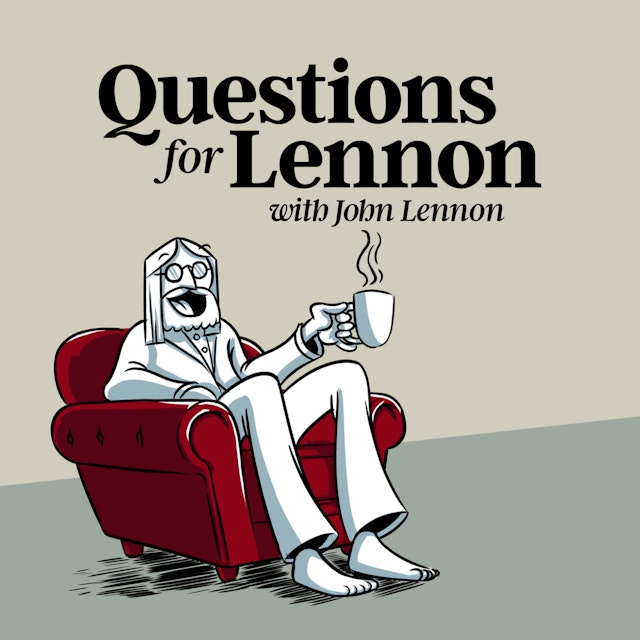 Questions For Lennon