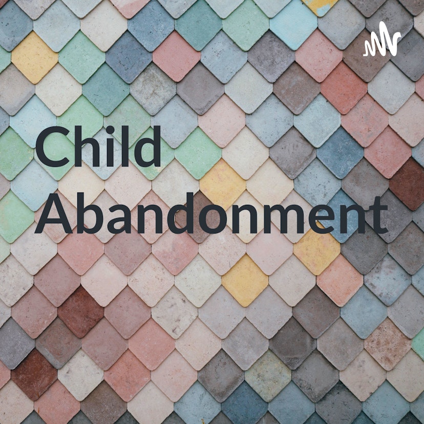 Child Abandonment/Neglect