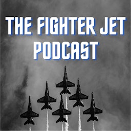 The Fighter Jet Podcast