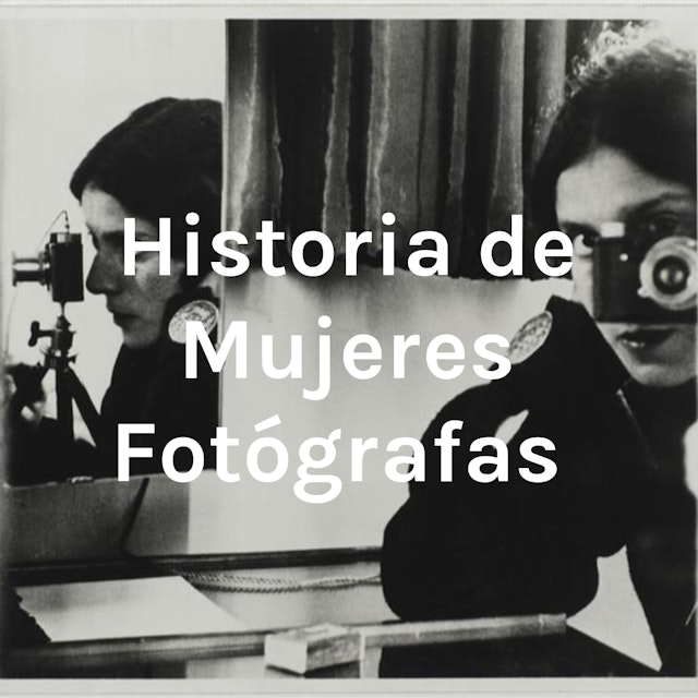 Historia de Mujeres Fotógrafas