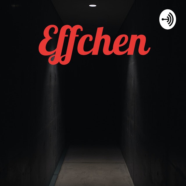 Effchen- Horory a ine