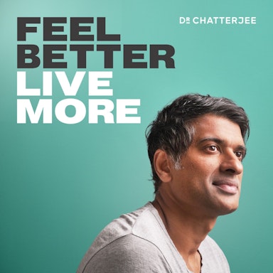 Feel Better, Live More with Dr Rangan Chatterjee-image}