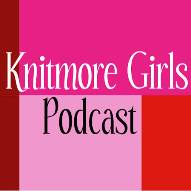 Knitmoregirls's Podcast
