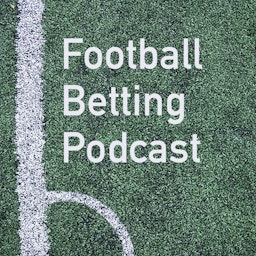 Football Betting Podcast