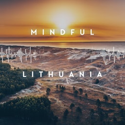 The mindful way to travel in Lithuania