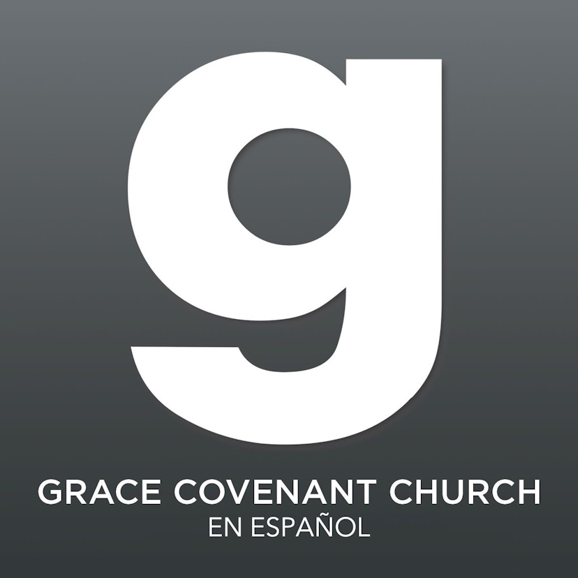 Grace Covenant Church - En Español