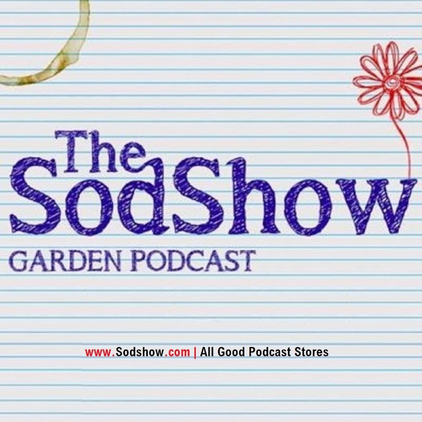 The Sodshow, Garden Podcast - Sod Show