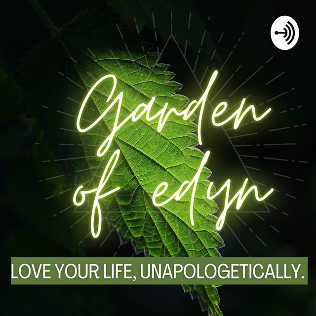 Garden of Edyn Podcast