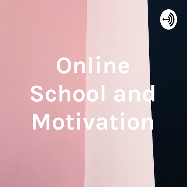 Online School and Motivation