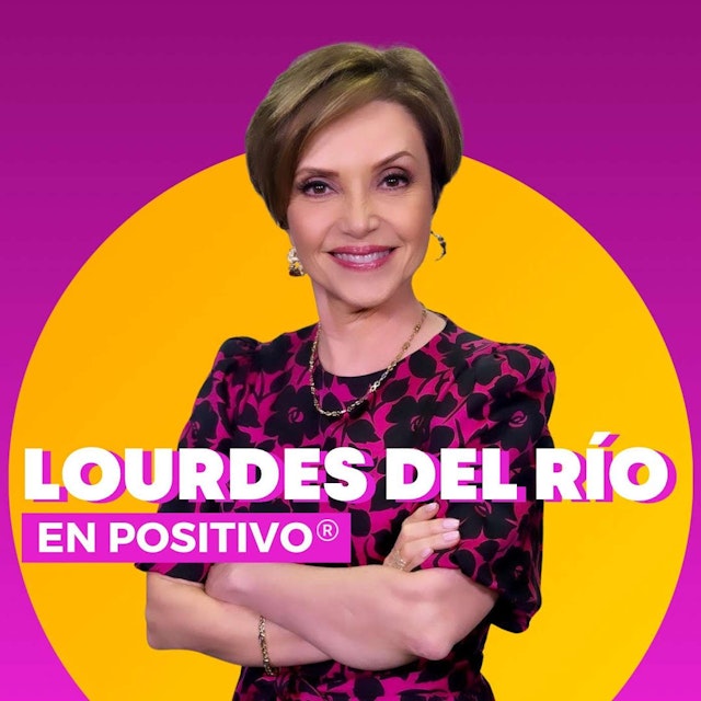 En Positivo con Lourdes Del RÍo
