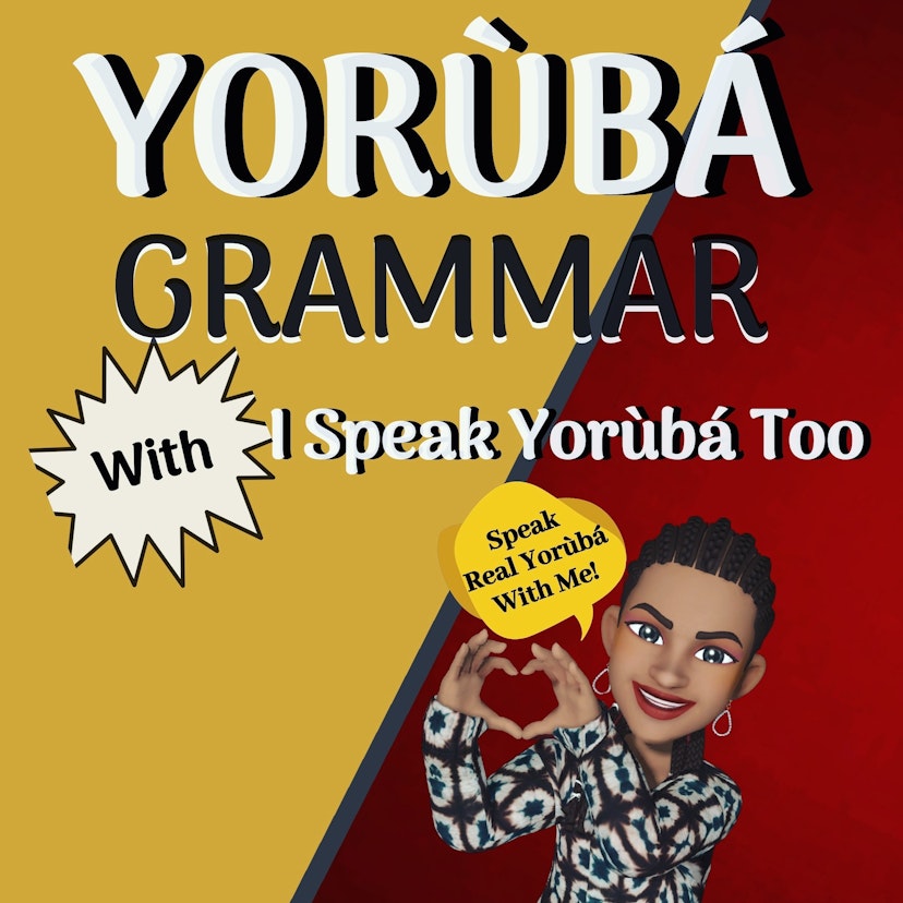 I Speak Yoruba Too - Speak Real Yoruba