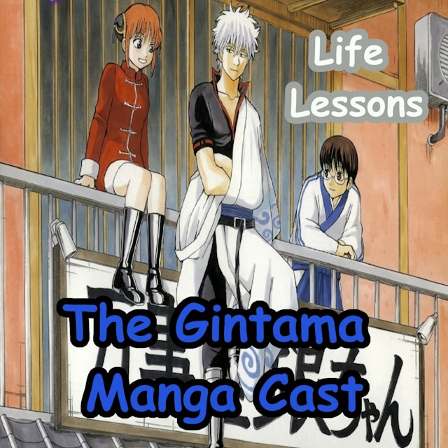 Life Lessons: The Gintama Manga Cast